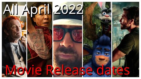All April (2022) Movie Release Dates | 40 Movies to Choose From