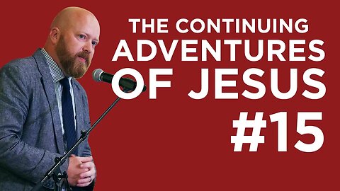 How the Church Grows (The Continuing Adventures of Jesus #15) | Toby Sumpter