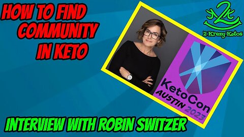 How to find community in Keto | An interview with Robin Switzer | Keto Con 2023