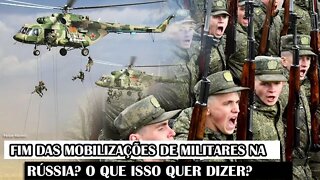 Fim Das Mobilizações De Militares Na Rússia? O Que Isso Quer Dizer?