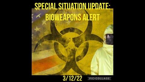 SPECIAL SITUATION UPDATE: BIOWEAPONS ALERT