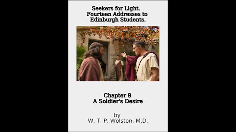 Chapter 9, Seekers for Light, A Soldier's Desire