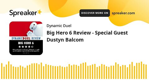 Big Hero 6 Review - Special Guest Dustyn Balcom