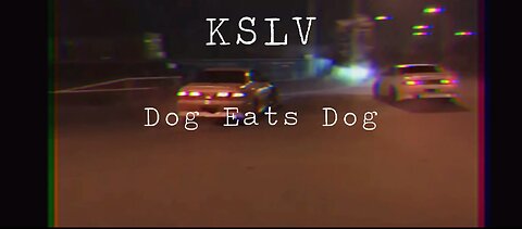 KSLV - Dog Eats Dog