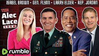 Guests: General Michael Flynn | Rep. Jim Jordan | Larry Elder | Isabel Brown | The Alec Lace Show