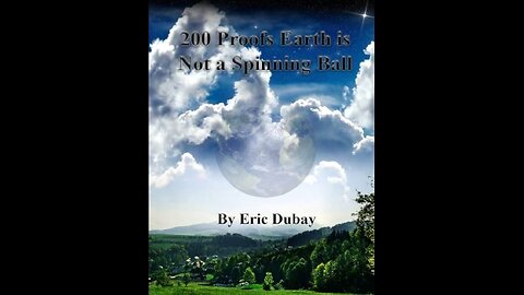 200 PROOFS EARTH IS NOT A SPINNING BALL