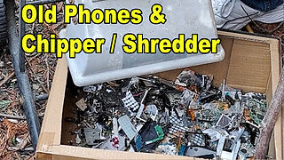 Old Phones & Chipper Shredder