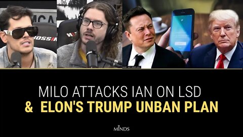 EP7: Milo Attacks Ian On LSD, Elon's Trump Unban Plan