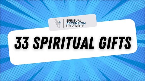 33 SPIRITUAL GIFTS - Which ones do you have?