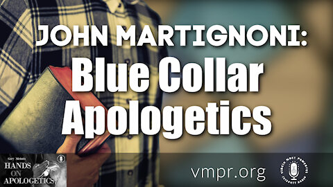 19 Oct 21, Hands on Apologetics: Blue Collar Apologetics