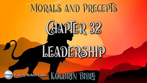Kolbrin Bible - Morals and Precepts - Chapter 32 - Leadership