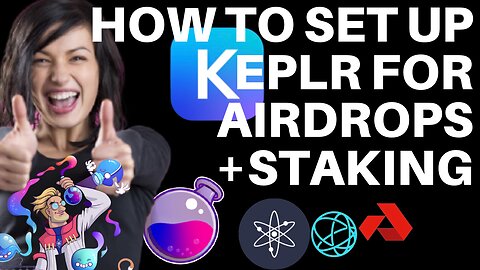 HOW TO SET UP KEPLR WALLET FOR AIRDROPS AND STAKING WITHIN THE COSMOS ECOSYSTEM