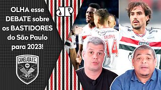 "VAI SER UMA BARCA! O São Paulo VAI SE DESFAZER de JOGADORES para 2023 e..." VEJA DEBATE!