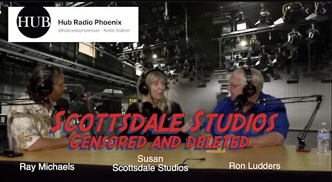 You Tube Deleted Scottsdale Studios - Interview on HUB Radio