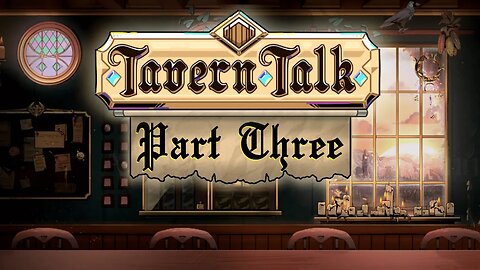 Tavern Talk Demo Gameplay Part 3