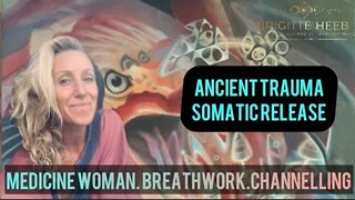 ANCIENT Trauma Wound - Somatic Experience