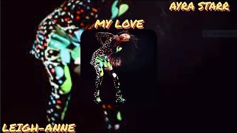 Leigh-Anne: 'My Love' (feat. Ayra Starr) [Sped Up]