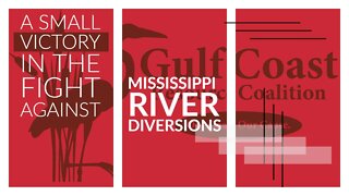 A Small Victory In The Fight Against Mississippi River Diversion Disasters