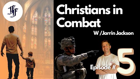 Christians in Combat W/ Jarrin Jackson