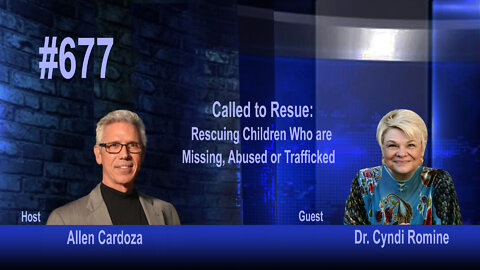 Ep. 677 - Called to Rescue: Defending the Defenseless Abused or Trafficked Children