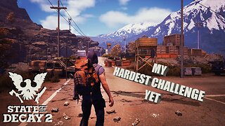My Hardest Zombie Survival Challenge Yet - State Of Decay 2 - Part 1