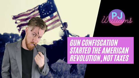 Gun confiscation started the American Revolution, not taxes