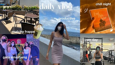 daily vlog: gym w/ me, gara sinakbang night, grocery, day out, chill night 📓✨🍃