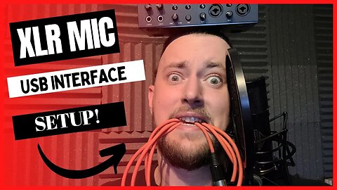 Setting up your first XLR mic and USB Audio interface