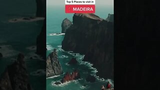 Top 5 Places To Visit In Madeira