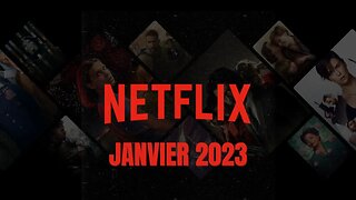 Date de Sortie Netflix Janvier 2023