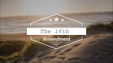 1913 The Passage Of The 16th Amendment