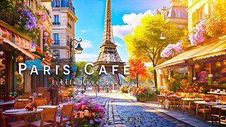Romance Paris Cafe Ambience - Positive Paris Jazz and Bossa Nova Music to Relax, Stress Relief