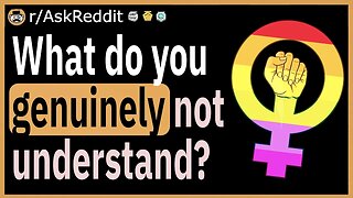 What do you genuinely not understand?