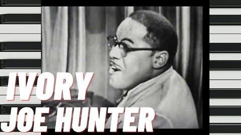 Ivory joe Hunter