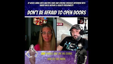 Don't Be Afraid To Open Doors - Clip From Ep 320 Multiple Rare Diseases Interview With Barby Ingle