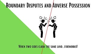 Adverse Possession and Boundary Disputes - Legal Fireworks