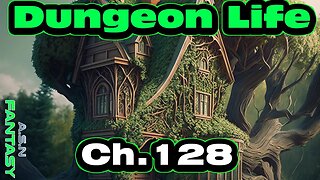 Dungeon Life Chapter. 128 of Ongoing - Fantasy HFY Isekai Dungeon Core