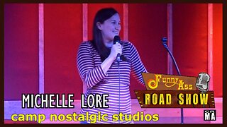Funny Ass Road Show: Michelle Lore [Rose Bowl Tavern] | 2022 | Camp Nostalgic Studios ™