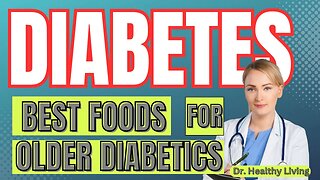 "Best Foods for Older Diabetics | Your Path to Wellness"