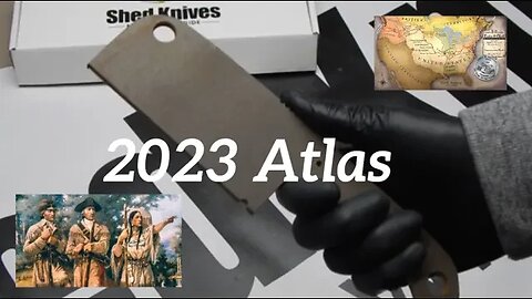 2023 Shed Knives Atlas - Pre Production Assessment