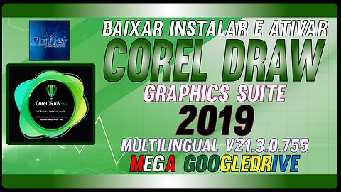 How to Download Install and Activate CorelDRAW Graphics Suite 2019 v21.3.0.755 Multilingual Full Crack
