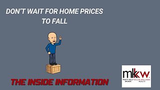 Don’t Wait for Home Prices To Fall