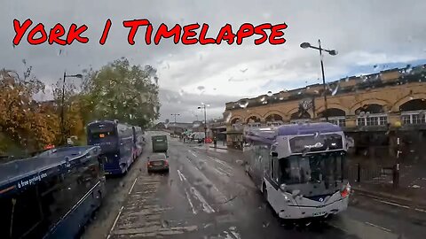 York Timelapse | Train Station to Askham Bar Park & Ride