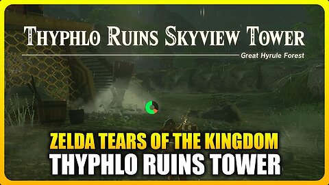 Zelda Tears of the Kingdom - How to Unlock Thyphlo Ruins Skyview Tower