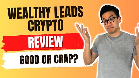 Wealthy Leads Crypto Review - A Scam OR The Real Deal? (Shocking Truth!)