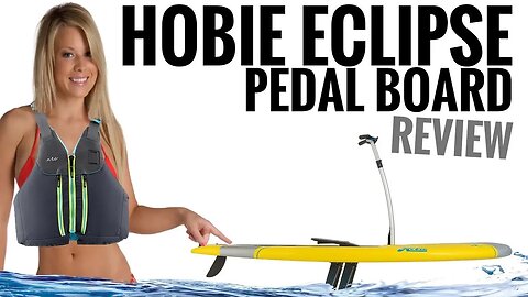 Hobie Mirage Eclipse Pedal Board: FULL REVIEW & TESTING