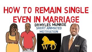 PRINCIPLE OF SINGLENESS IN MARRIAGE by Dr Myles Munroe (Mind Blowing!!!)