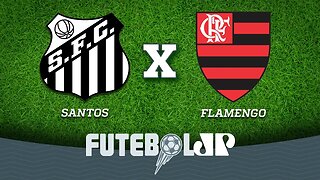 Santos 1 x 1 Flamengo - 25/07/18 - Brasileirão