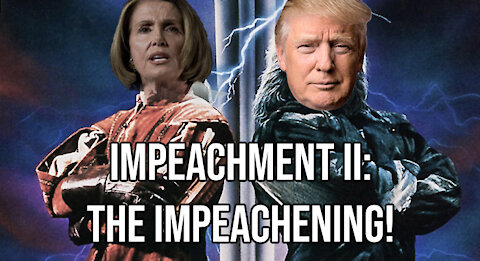 Impeachment II: The Impeachening! | Ep. 14