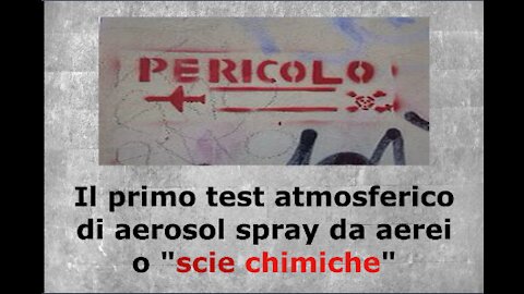 Il primo test atmosferico di aerosol spray da aerei o "scie chimiche"
